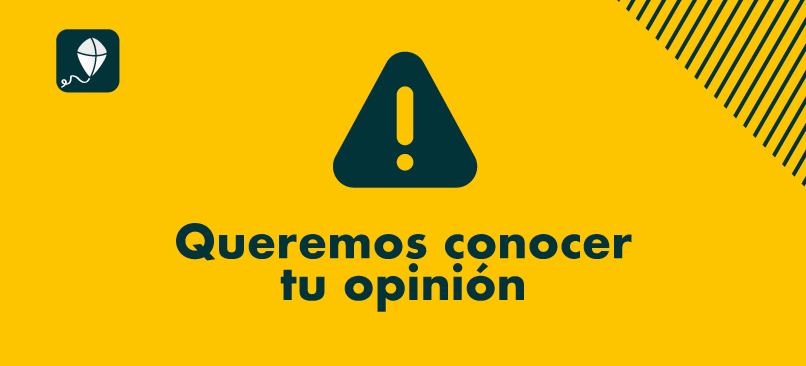 queremos conocer tu opinión