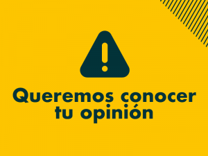 queremos conocer tu opinión