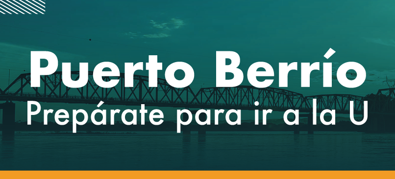 Texto Puerto Berrío, prepárate para ir a la U