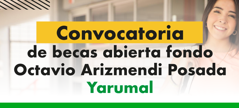 Nueva convocatoria becas para los yarumaleños