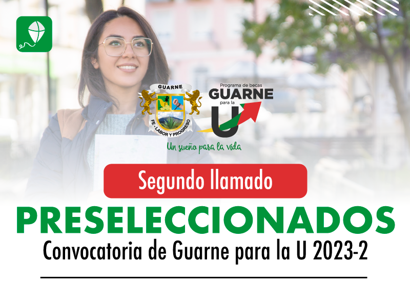 Segundo llamado preseleccionados Convocatoria de Guarne para la U 2023-2
