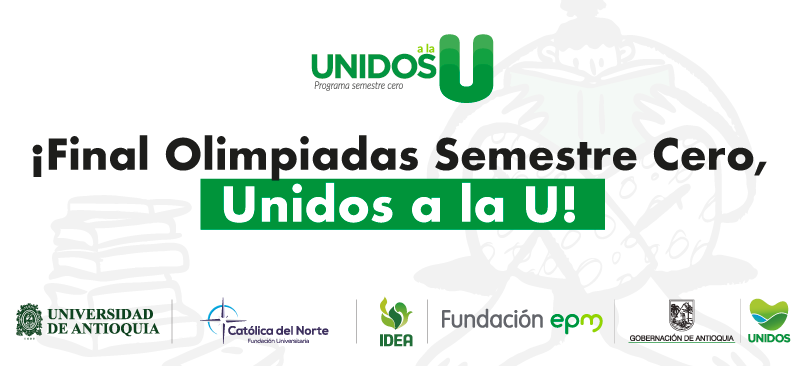 ¡Final Olimpiadas Semestre Cero, Unidos a la U!