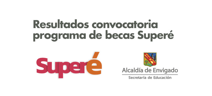 Resultados convocatoria programa de becas Superé Corporación Gilberto Echeverri mejía Resultados SupereMesa de trabajo 6 - Resultados convocatoria programa de becas Superé Corporación Gilberto Echeverri mejía