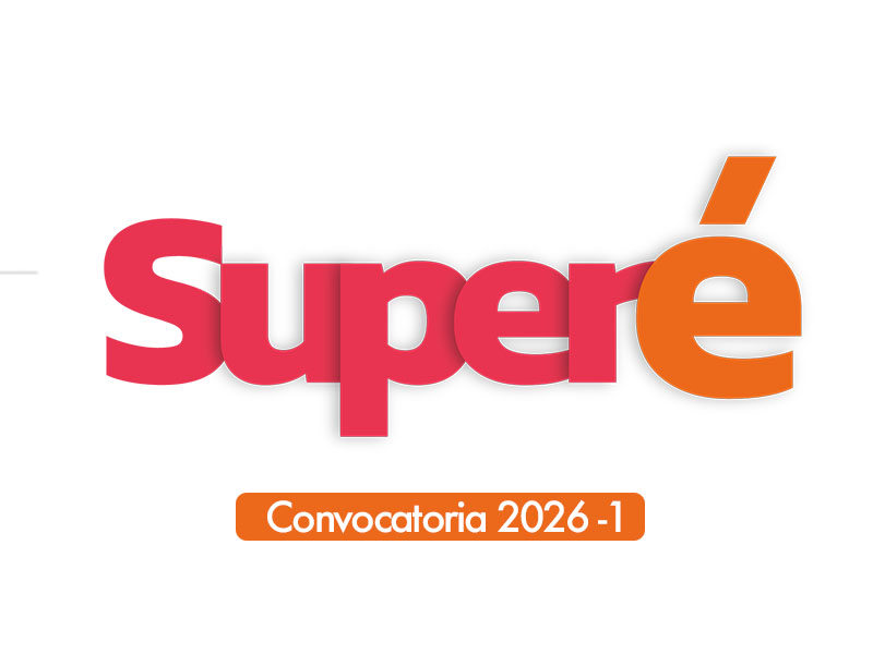 Superé2026 1Mesa de trabajo 5 1 - Convocatoria Super&eacute; 2026-1 Corporaci&oacute;n Gilberto Echeverri mej&iacute;a